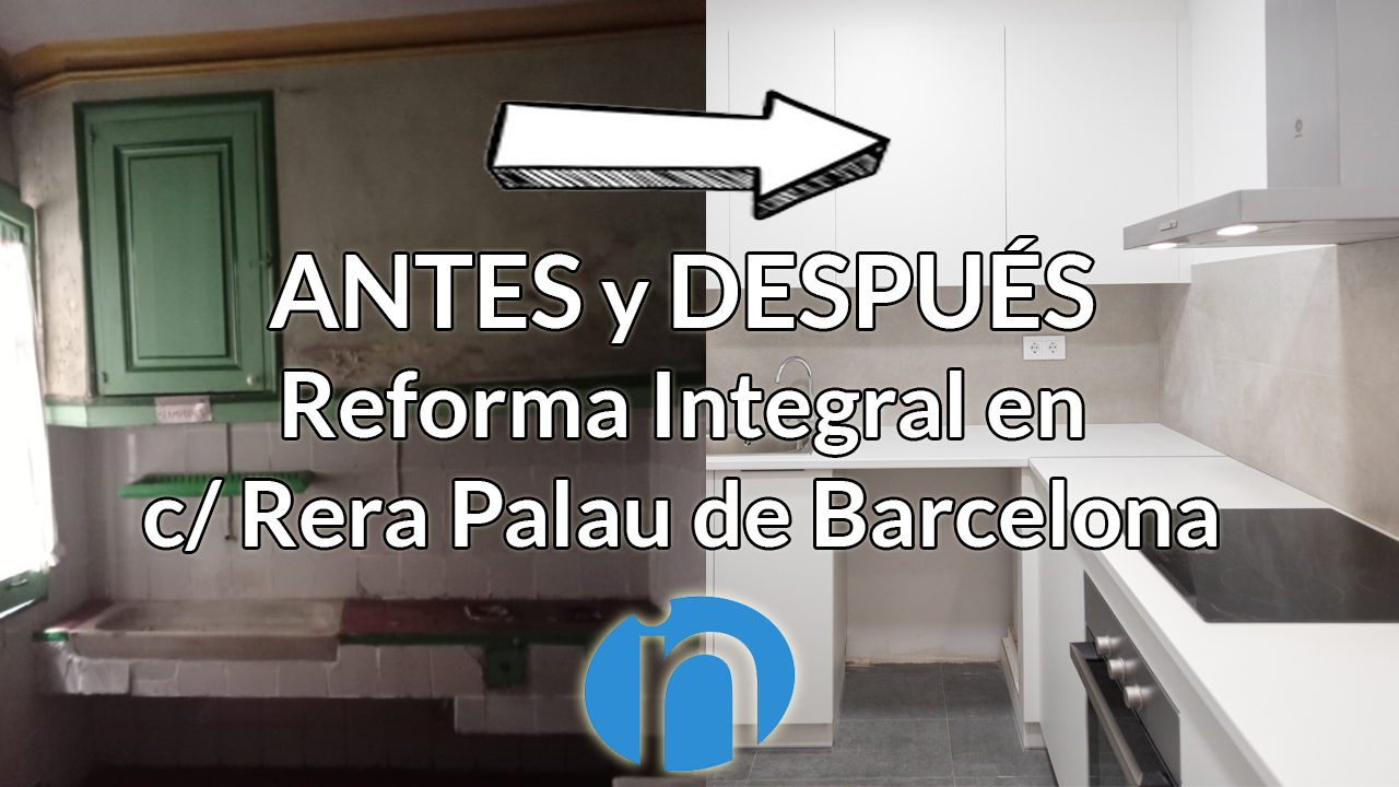 Antes y Después: reforma integral en calle Rera Palau